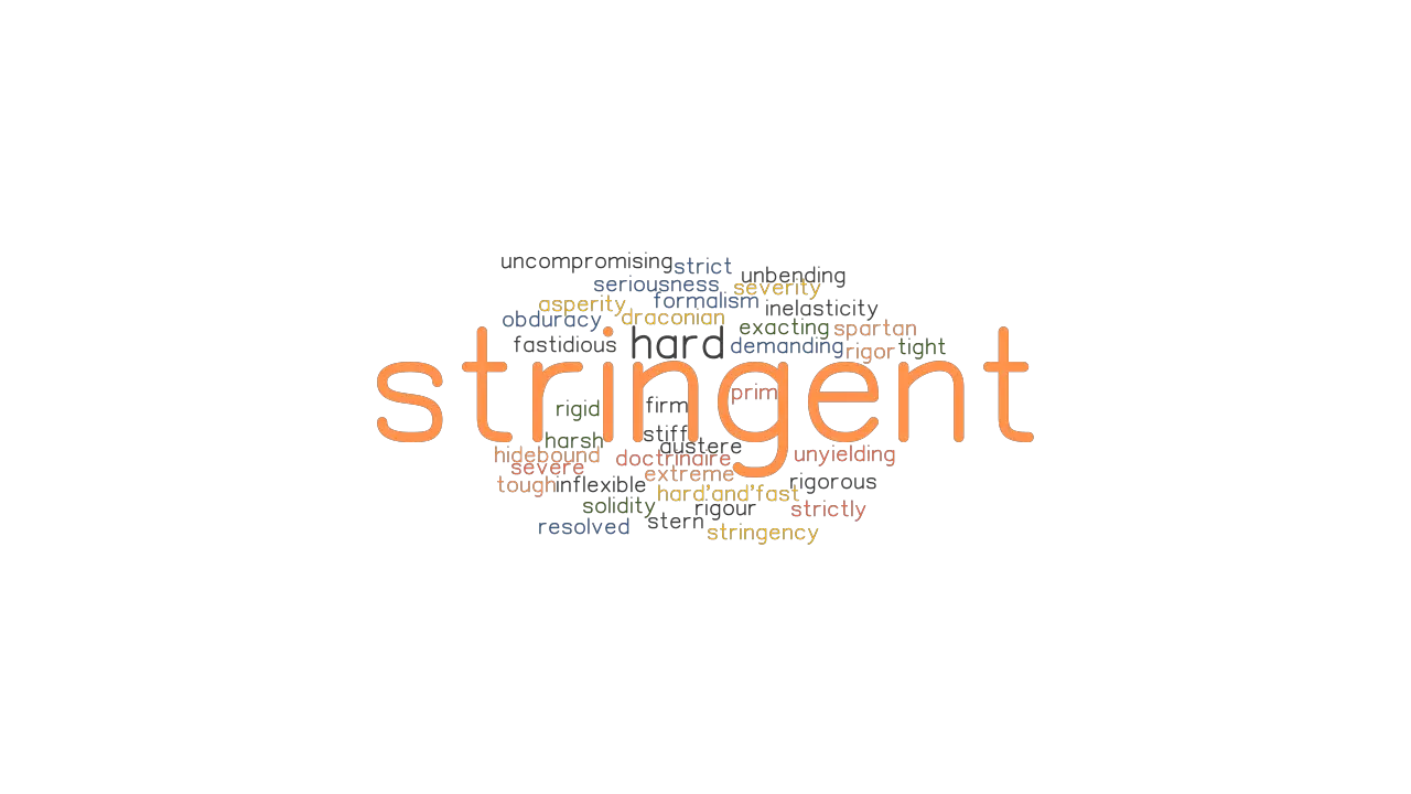 STRINGENT Synonyms And Related Words What Is Another Word For 