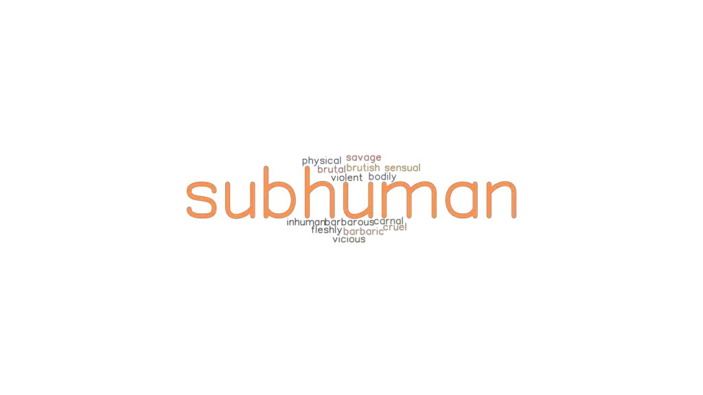 subhuman-synonyms-and-related-words-what-is-another-word-for-subhuman