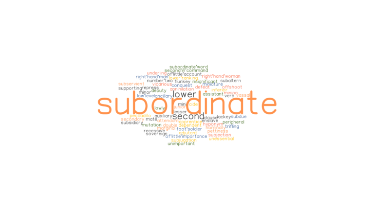 SUBORDINATE Synonyms And Related Words What Is Another Word For 