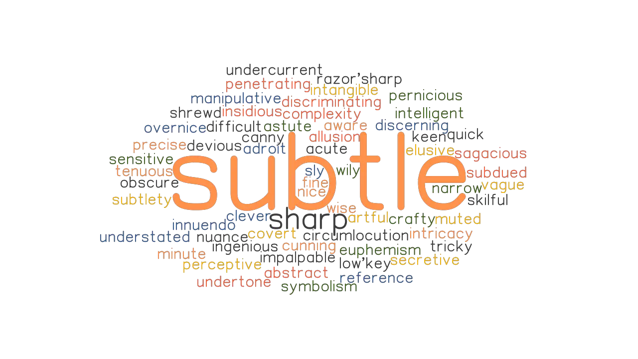 SUBTLE Synonyms And Related Words What Is Another Word For SUBTLE 