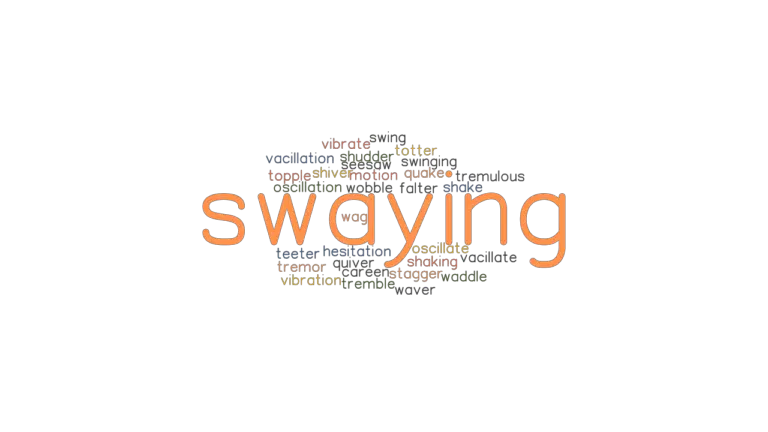 Another Phrase For Swaying