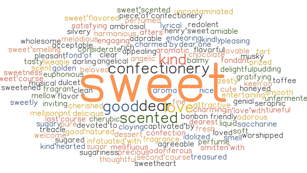 SWEET Synonyms And Related Words What Is Another Word For SWEET 