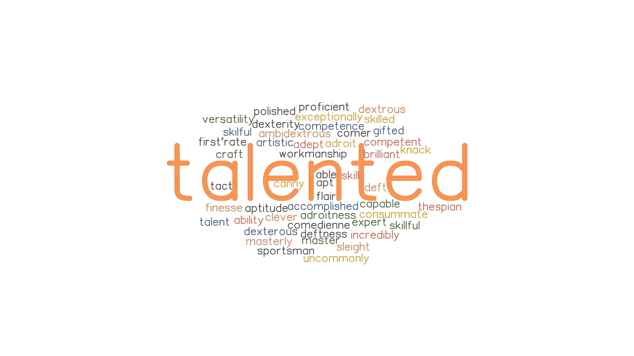 Talented Synonyms And Related Words What Is Another Word For Talented Grammartop Com The synonyms of flair are: talented synonyms and related words