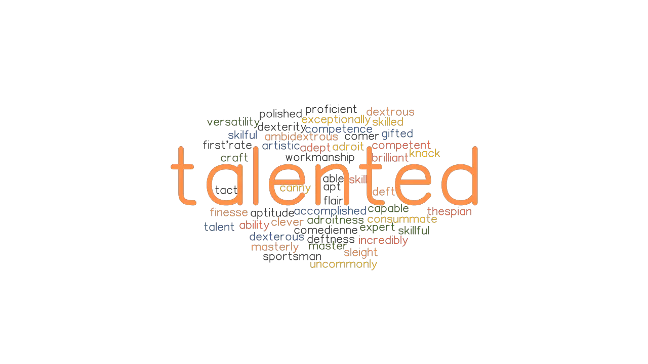 TALENTED Synonyms And Related Words What Is Another Word For TALENTED 