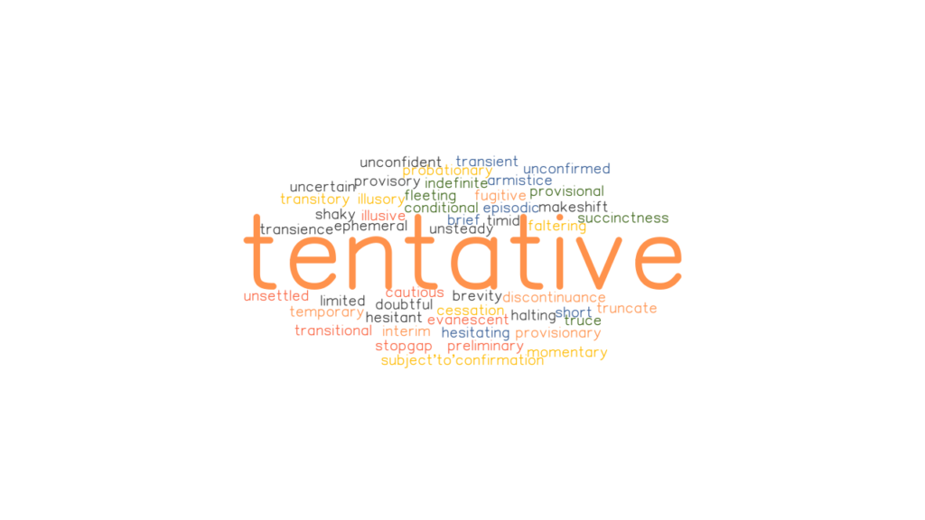 TENTATIVE Synonyms And Related Words What Is Another Word For 