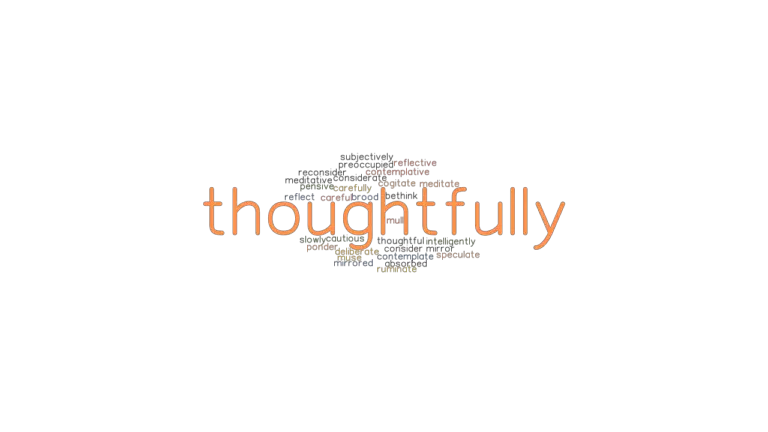 thoughtfully-synonyms-and-related-words-what-is-another-word-for