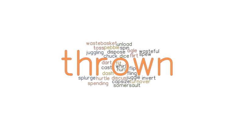 THROWN Synonyms And Related Words What Is Another Word For THROWN 