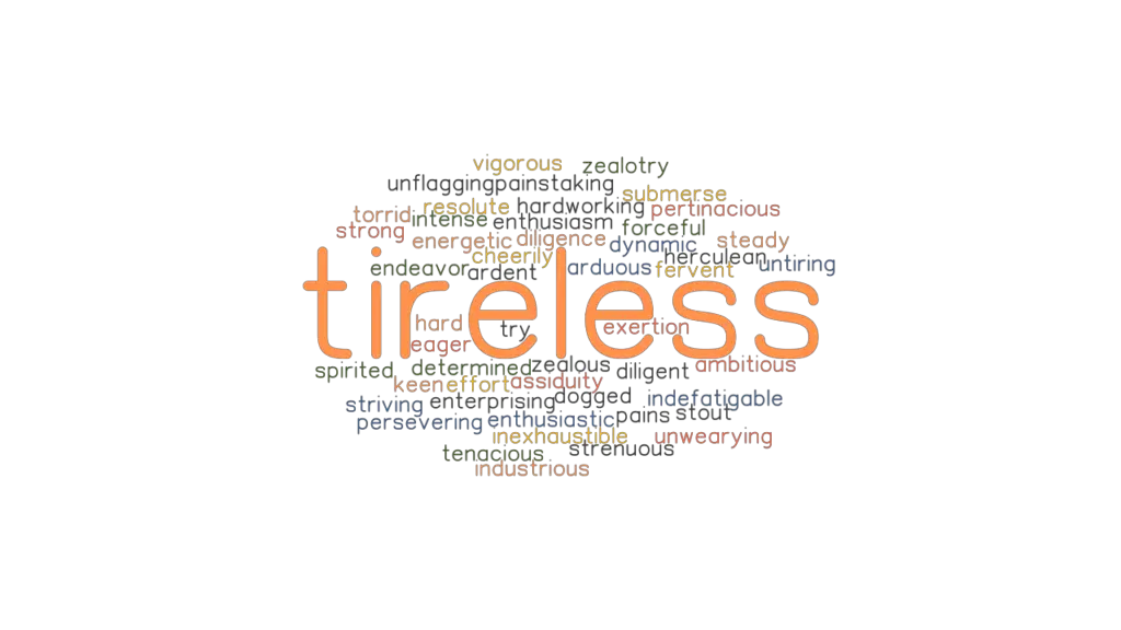 tireless-synonyms-and-related-words-what-is-another-word-for-tireless