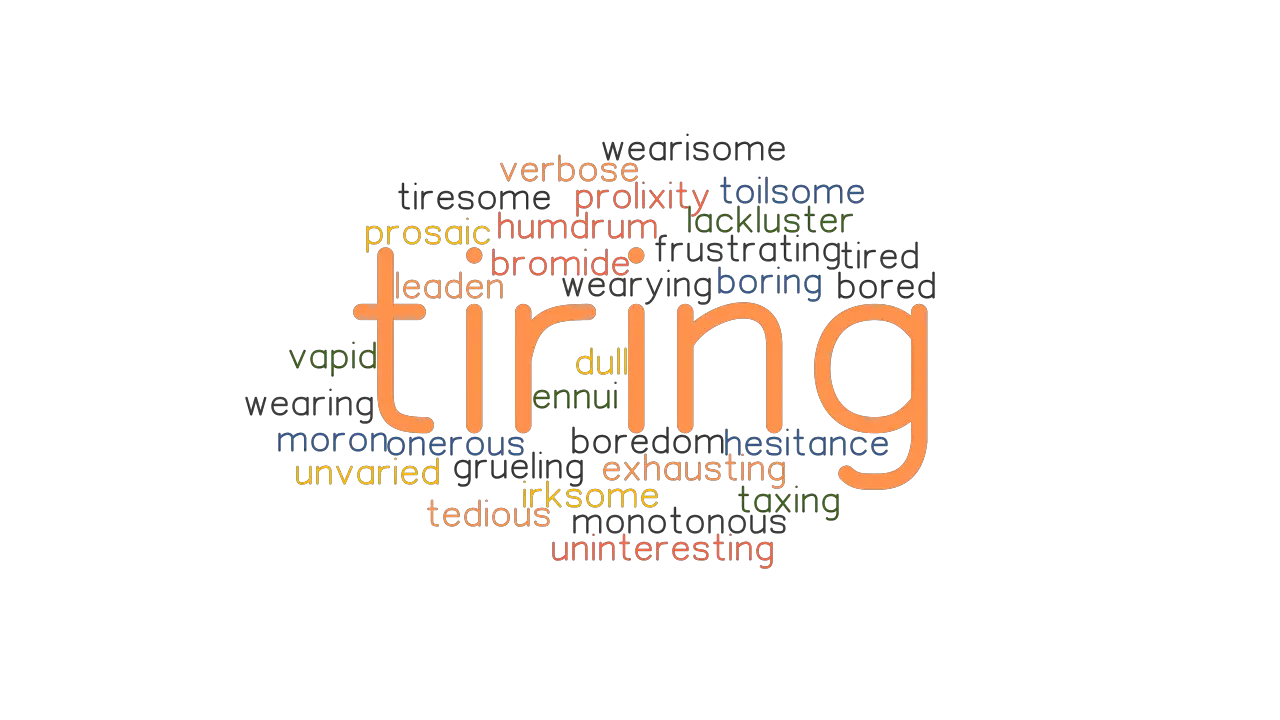 TIRING Synonyms and Related Words. What is Another Word for ...