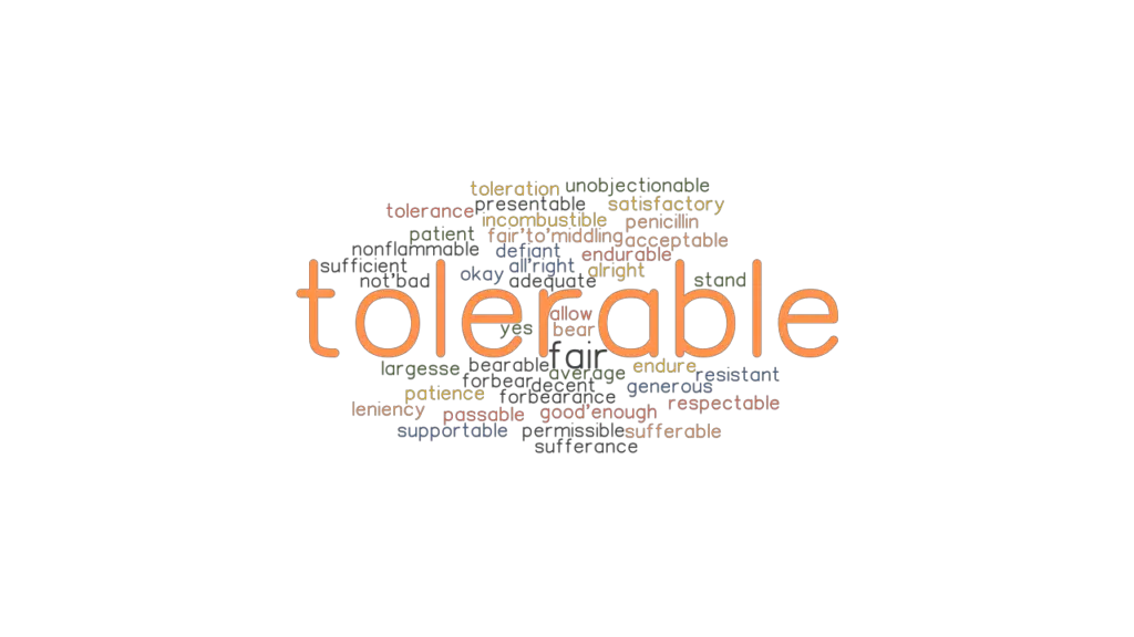 TOLERABLE Synonyms And Related Words What Is Another Word For 