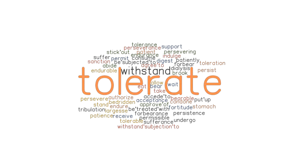 tolerate-synonyms-and-related-words-what-is-another-word-for-tolerate