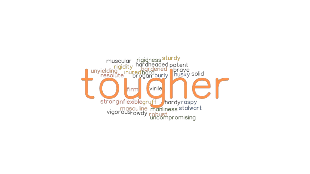 tougher-synonyms-and-related-words-what-is-another-word-for-tougher