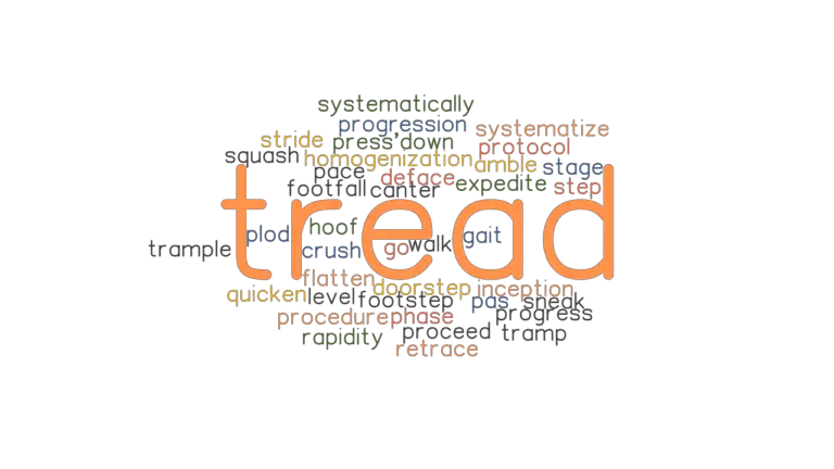 tread-synonyms-and-related-words-what-is-another-word-for-tread