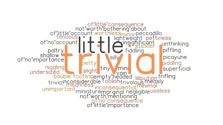 trivial-synonyms-and-related-words-what-is-another-word-for-trivial