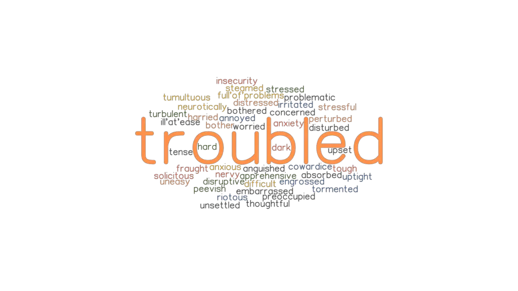 troubled-synonyms-and-related-words-what-is-another-word-for-troubled