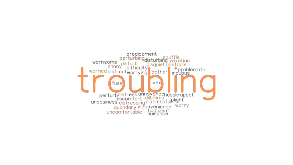 Troubling Synonyms Meaning