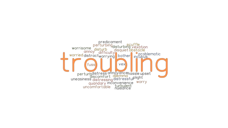 troubling-synonyms-and-related-words-what-is-another-word-for