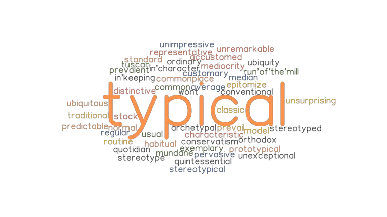 TYPICAL: Synonyms and Related Words. What is Another Word for TYPICAL ...