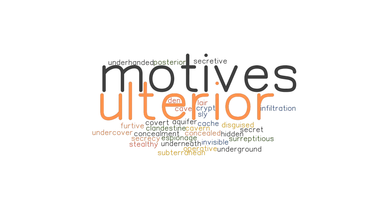 ULTERIOR MOTIVES Synonyms And Related Words What Is Another Word For 