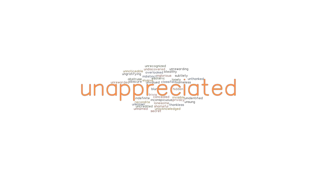 unappreciated-synonyms-and-related-words-what-is-another-word-for