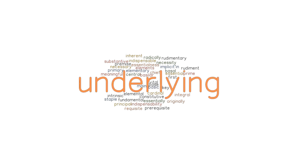 UNDERLYING Synonyms And Related Words What Is Another Word For 