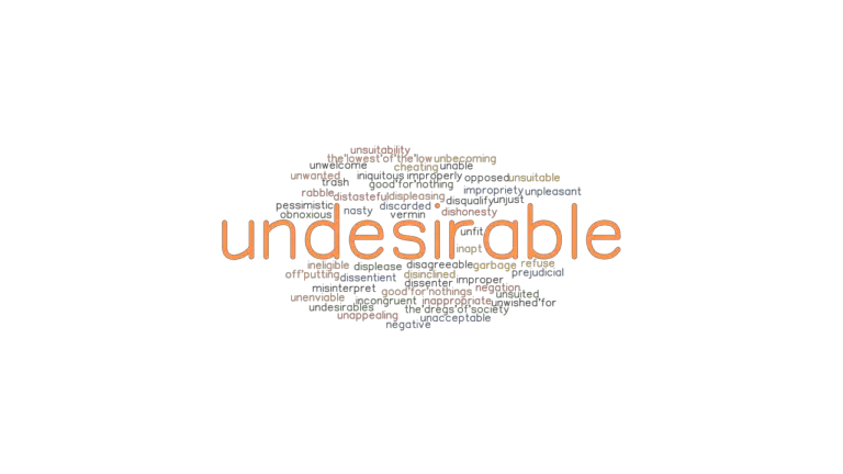 UNDESIRABLE Synonyms And Related Words What Is Another Word For 