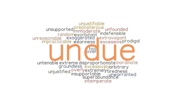 undue-synonyms-and-related-words-what-is-another-word-for-undue