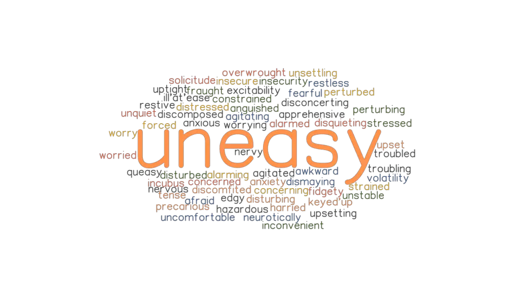 UNEASY Synonyms And Related Words What Is Another Word For UNEASY 