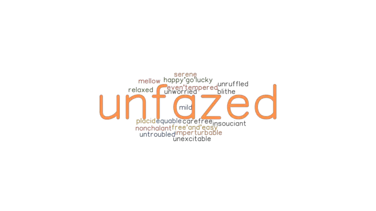 unfazed-synonyms-and-related-words-what-is-another-word-for-unfazed