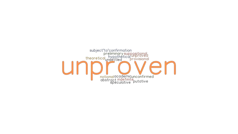 unproven-synonyms-and-related-words-what-is-another-word-for-unproven