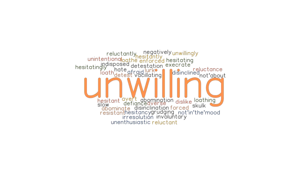 unwilling-synonyms-and-related-words-what-is-another-word-for