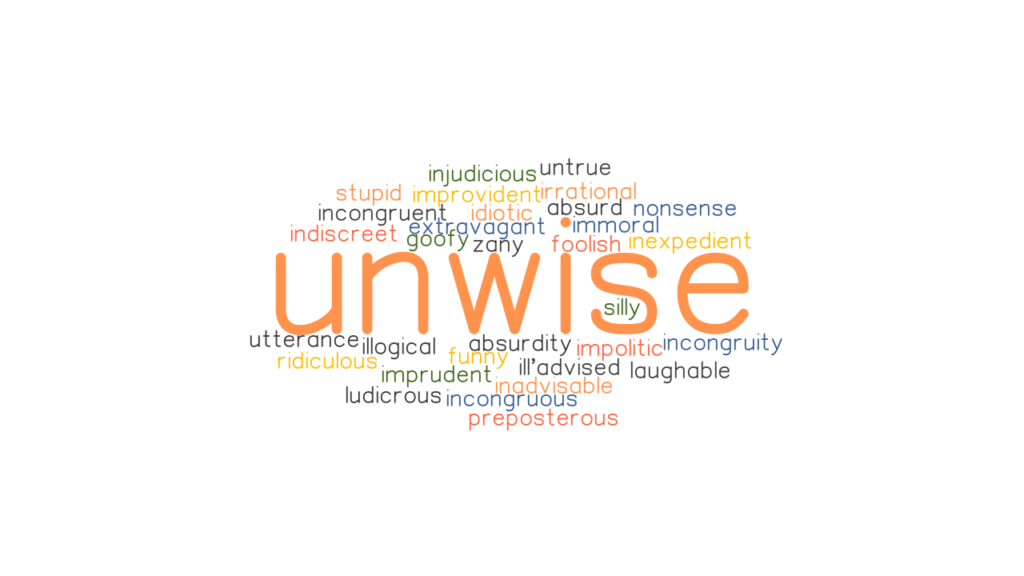 unwise-synonyms-and-related-words-what-is-another-word-for-unwise