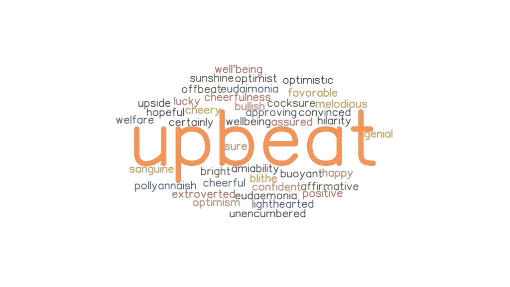 upbeat-synonyms-and-related-words-what-is-another-word-for-upbeat