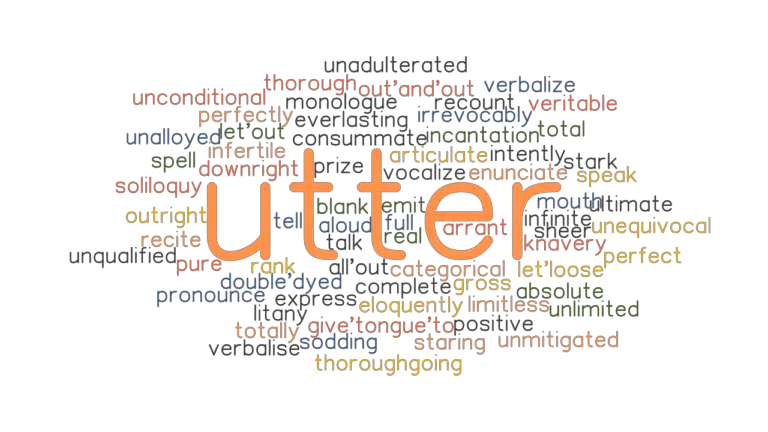 UTTER Synonyms And Related Words What Is Another Word For UTTER 