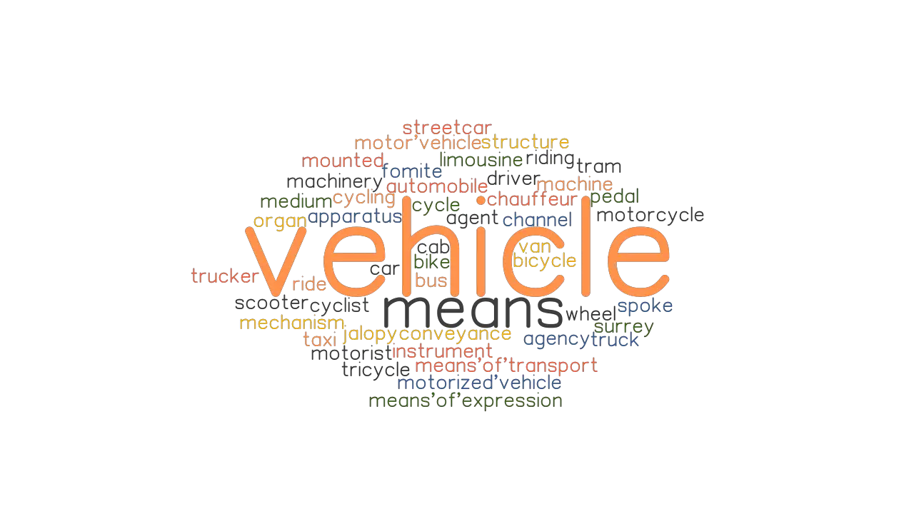 VEHICLE Synonyms And Related Words What Is Another Word For VEHICLE 