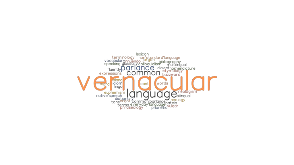 VERNACULAR Synonyms and Related Words. What is Another