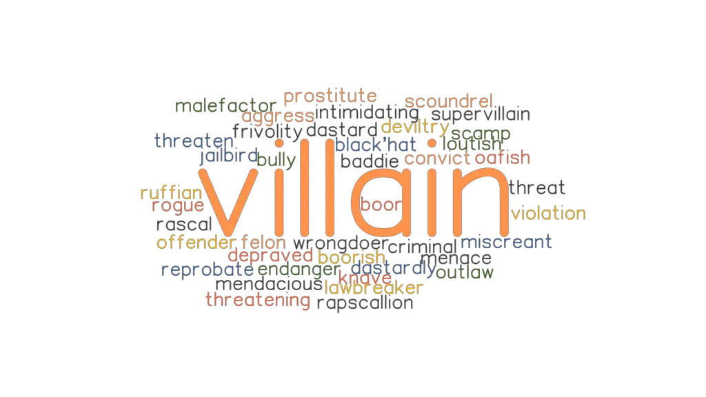 VILLAIN Synonyms And Related Words What Is Another Word For VILLAIN 