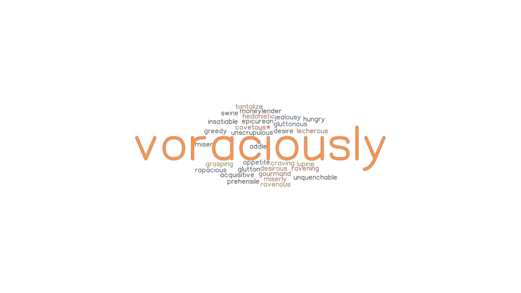 voraciously-synonyms-and-related-words-what-is-another-word-for