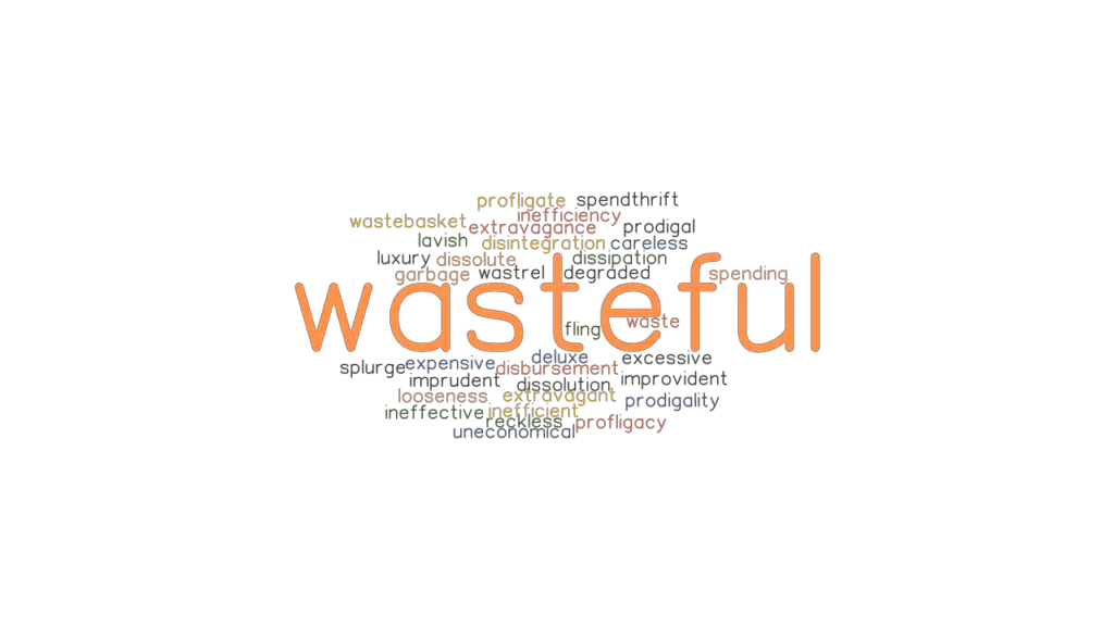 wasteful-synonyms-and-related-words-what-is-another-word-for-wasteful