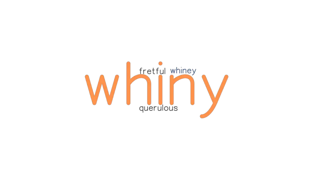 whiny-synonyms-and-related-words-what-is-another-word-for-whiny