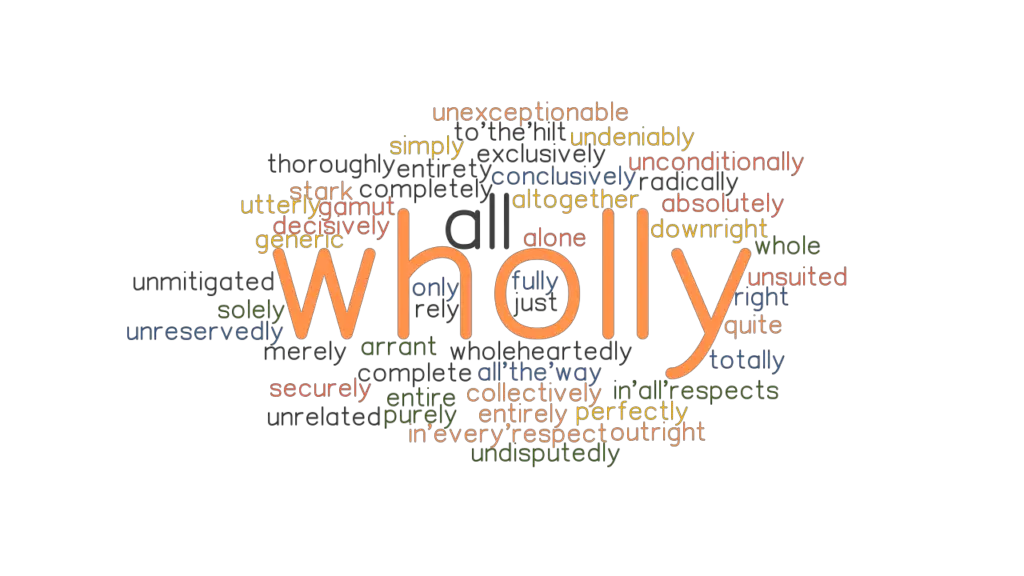 wholly-synonyms-and-related-words-what-is-another-word-for-wholly