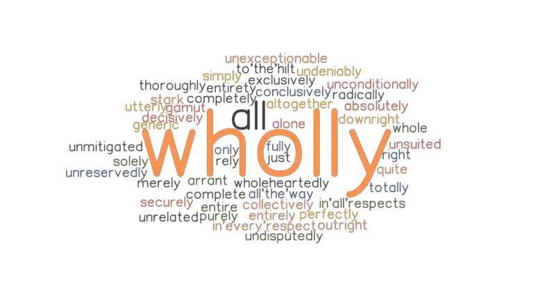 wholly-synonyms-and-related-words-what-is-another-word-for-wholly