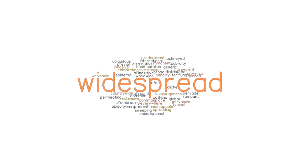 WIDESPREAD Synonyms And Related Words What Is Another Word For 