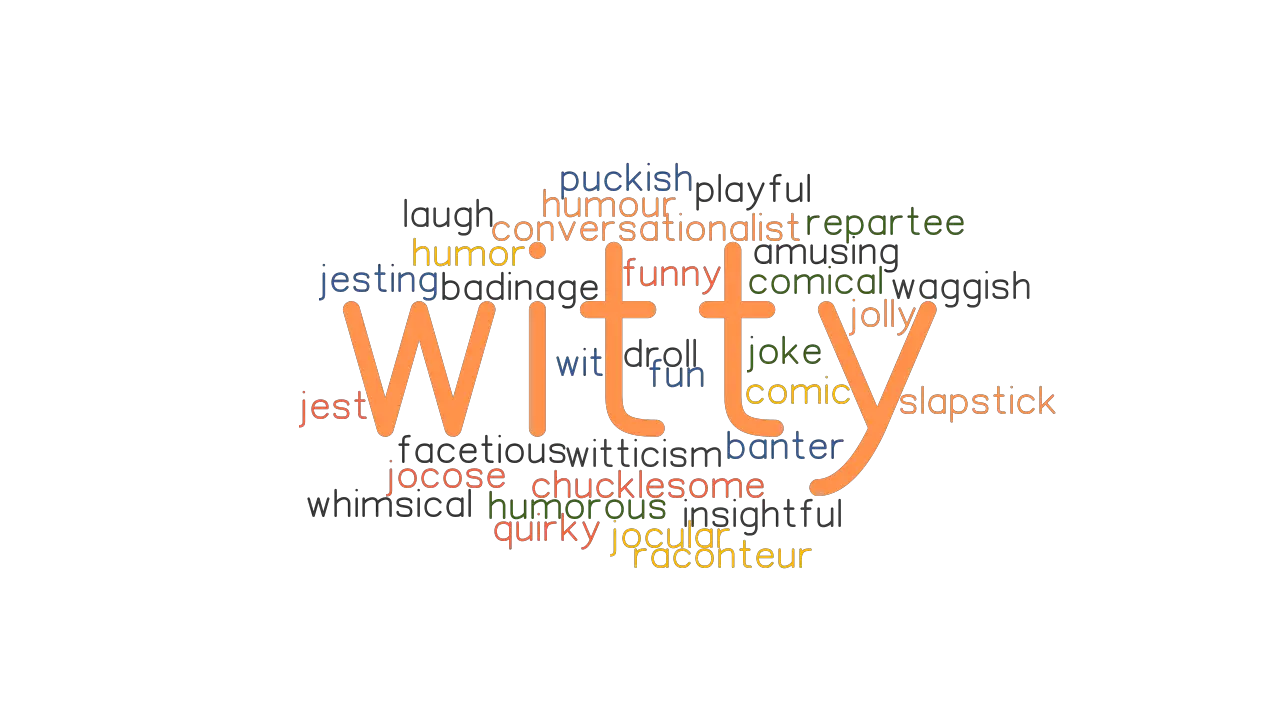 WITTY Synonyms And Related Words What Is Another Word For WITTY 