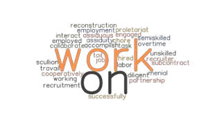 WORK ON: Synonyms and Related Words. What is Another Word for WORK ON ...