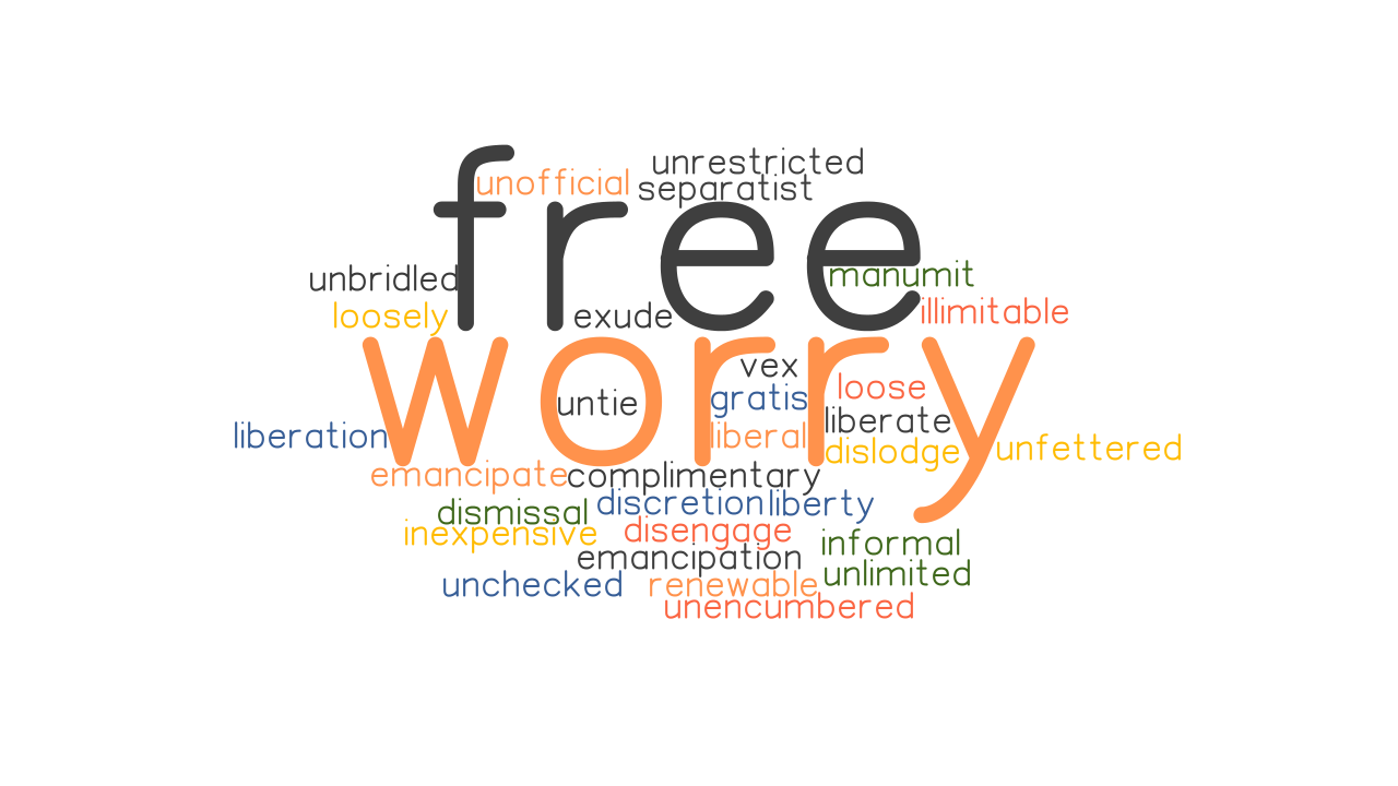 WORRY FREE Synonyms And Related Words What Is Another Word For WORRY 