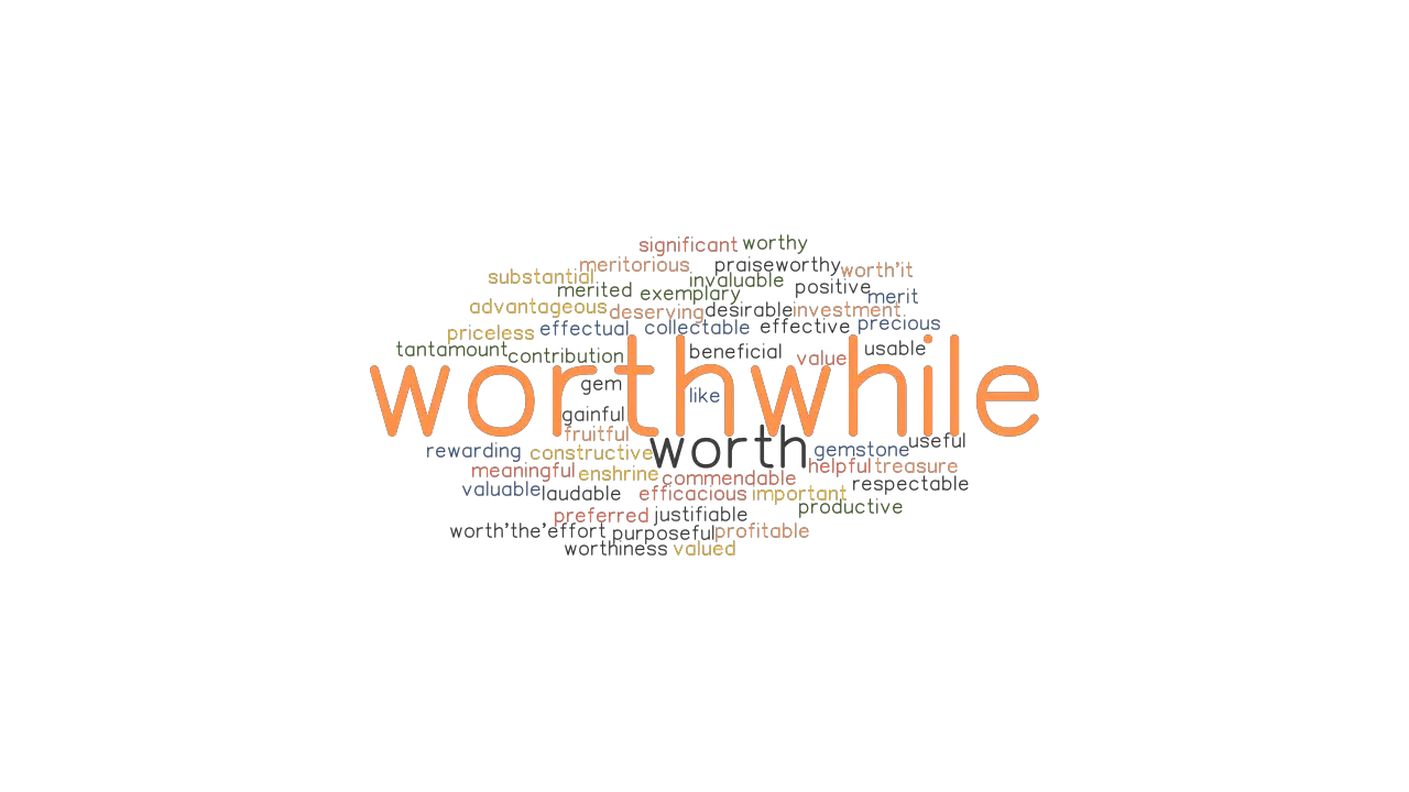 WORTHWHILE Synonyms And Related Words What Is Another Word For 