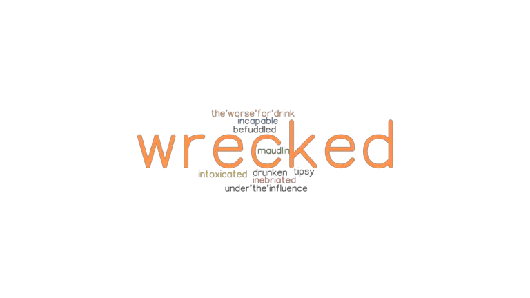 wrecked-synonyms-and-related-words-what-is-another-word-for-wrecked