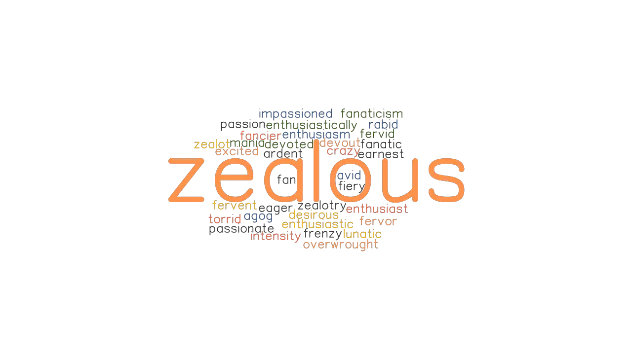 ZEALOUS Synonyms And Related Words What Is Another Word For ZEALOUS 