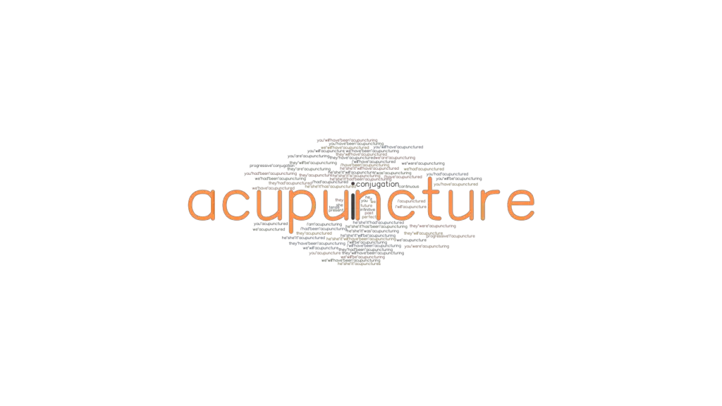 Acupuncture Past Tense Verb Forms, Conjugate ACUPUNCTURE